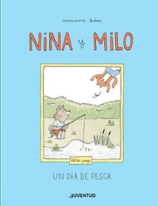 nina y milo. un dia de pesca-marianne dubuc-9788426147851