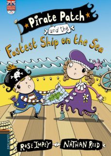 pirate patch and the fastest ship on the sea (cd en 3ª de cub) - letra imprenta-rose impey-9788426398451