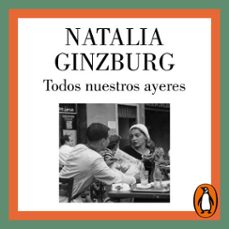 todos nuestros ayeres-natalia ginzburg-9788426425751