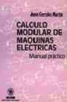 calculo modular de maquinas electricas: manual practico-juan et al. corrales martin-9788426709851