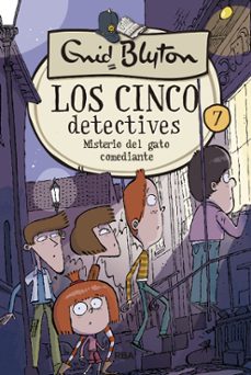los cinco detectives 7: misterio del gato comediante-enid blyton-9788427207851