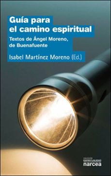 guia para el camino espiritual (textos de angel moreno, de buenaf uente)-isabel martinez moreno-9788427717251
