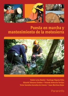 (uf0267) puesta en marcha y mantenimiento de la motosierra-9788428333351