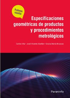 especificaciones geometricas de productos y procedimientos metrol ogicos. problemas resueltos-9788428338851