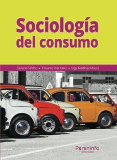 sociologia del consumo-giuliano tardivo-olga martinez moure-9788428342551