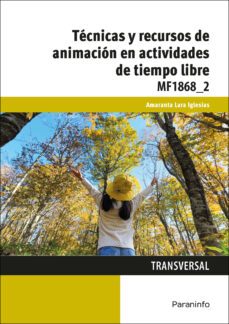 (mf1868_2) tecnicas y recursos de animacion en actividades de tiempo libre-9788428396851