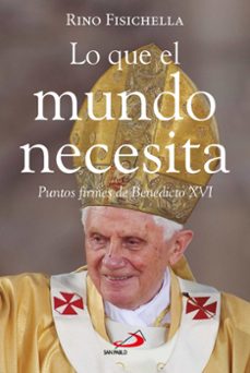 lo que el mundo necesita (ebook)-rino fisichella-9788428569651
