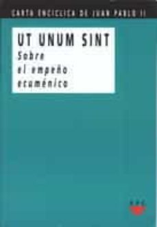 carta enciclica ut unum sint sobre el empeño ecumenico-9788428812351