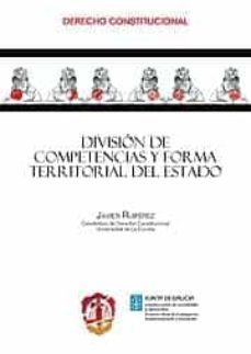 division de competencias y forma territorial del estado-javier ruiperez alamillo-9788429017151