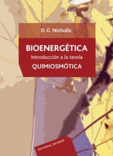 bioenergetica: introduccion a la teoria quimiosmotica-d.g. nicholls-9788429179651