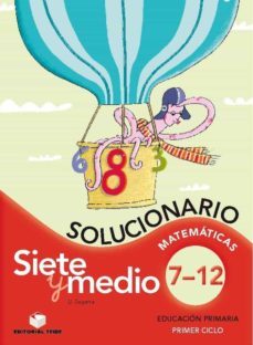 siete y medio, educacion primaria, 1º ciclo. matematicas del 7 al 12. solucionario-9788430778751