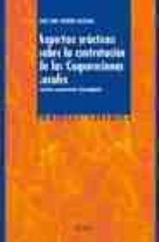 aspectos practicos para la contratacion de las corporaciones loca les: practica contractual y formularios (2ª ed.)-9788430942251