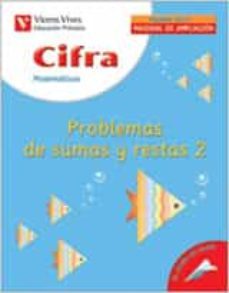 cifra. matematicas 2: problemas de sumas y restas (primaria)-9788431675851
