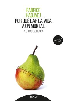 por que dar la vida a un mortal. y otras lecciones-9788432153051