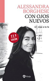 con ojos nuevos. un viaje a la fe-alessandra borghese-9788432164651