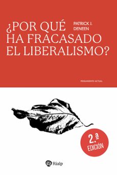 ¿por que ha fracasado el liberalismo?-patrick deneen-9788432171451