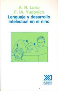 lenguaje y desarrollo intelectual en el niño (5ª ed.)-alexander romanovich luria-f. ia. yudovich-9788432304651