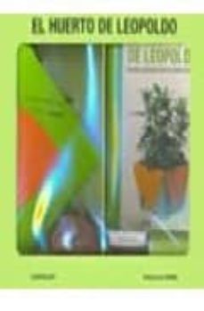 el huerto de leopoldo: plantas culinarias para un huerto urbano (incluye pack con 1 caja, tierra y 2 bolsas con semillas)-9788432917851