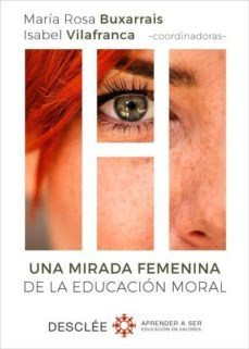 una mirada femenina de la educacion moral-maria rosa (coord.) buxarrais-isabel (coords.) vilafranca-9788433029751