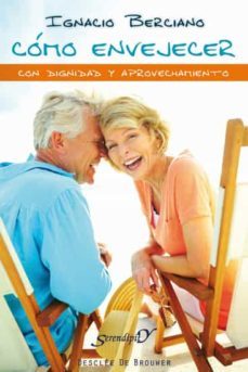 como envejecer con dignidad y aprovechamiento (ebook)-9788433035851