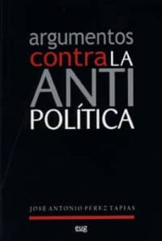 argumentos contra la antipolitica-9788433848451