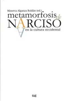 metamorfosis de narciso en la cultura occidental-minerva alganza roldan-9788433850751