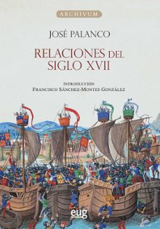 relaciones del siglo xvii-jose palanco romero-9788433867551