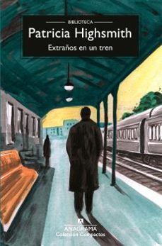 extraños en un tren-patricia highsmith-9788433929051