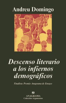 descenso literario a los infiernos demograficos (xxxvi finalista premio anagrama de ensayo)-9788433962751