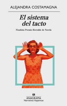 el sistema del tacto (finalista herralde de novela 2018)-9788433998651