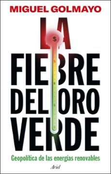 la fiebre del oro verde-miguel golmayo-9788434438651