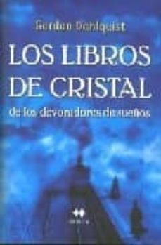 libros de cristal de los devoradores de sueños-gordon dahlquist-9788435095051