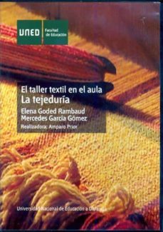 el taller textil en el aula: la tejeduria (dvd)-elena goded-9788436256451