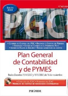 plan general de contabilidad y de pymes: reales decretos 1514/200 7 y 1515/2007, de 16 de noviembre-9788436823851