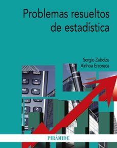 problemas resueltos de estadistica-sergio zubelzu-ainhoa ercoreca-9788436833751