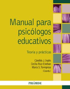 manual para psicologos educativos: teoria y practicas-candido j. ingles saura-cecilia ruiz esteban-9788436841251
