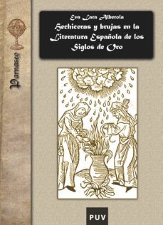 hechiceras y brujas en la literatura española de los siglos de oro (ebook)-eva lara alberola-9788437083551