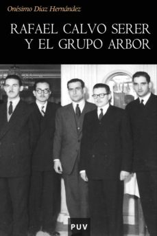 rafael calvo serer y el grupo arbor (ebook)-onesimo diaz hernandez-9788437087351