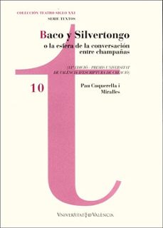 baco y silvertongo o la esfera de la conversacion entre champañas-pau cuquerella i miralles-9788437095851