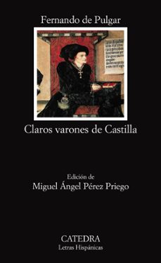 claros varones de castilla-fernando de pulgar-9788437624051