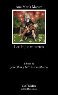 los hijos muertos-ana maria matute-9788437635651