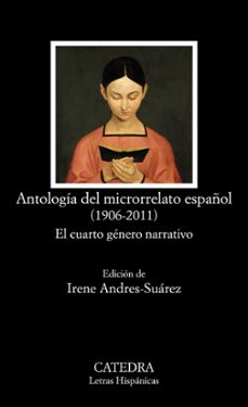 antologia del microrrelato español (1906-2011): el cuarto genero narrativo (4ª ed.)-9788437637051