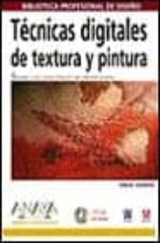 tecnicas digitales de textura y pintura (incluye cd-rom) (diseño y creatividad)-owen demers-9788441513051