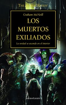 la herejia de horus 17: los muertos exiliados-graham mcneill-9788445003251