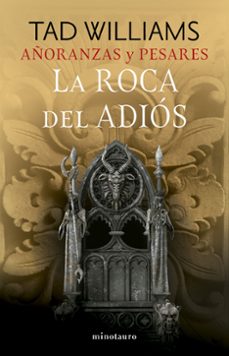 añoranzas y pesares nº 02/04 la roca del adiós-tad williams-9788445016251