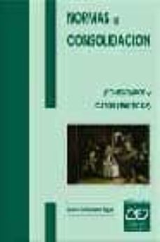 normas de consolidacion (comentarios y casos practicos) (3ª ed.)-lorenzo de las heras miguel-9788445411551