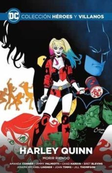 coleccion heroes y villanos vol. 11 harley quinn morir riendo-9788447151851