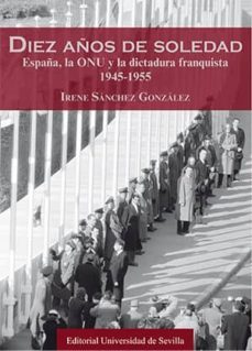 diez años de soledad-irene sanchez gonzalez-9788447215751