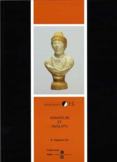 immaturi et innupti: terracotas figuradas en ambiente funerario d e corduba, colonia patricia-9788447526451