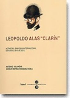 leopoldo alas clarin (actas del simposio internacional, barcelona abril de 2001)-antonio vilanova-adolfo sotelo vazquez-9788447527151